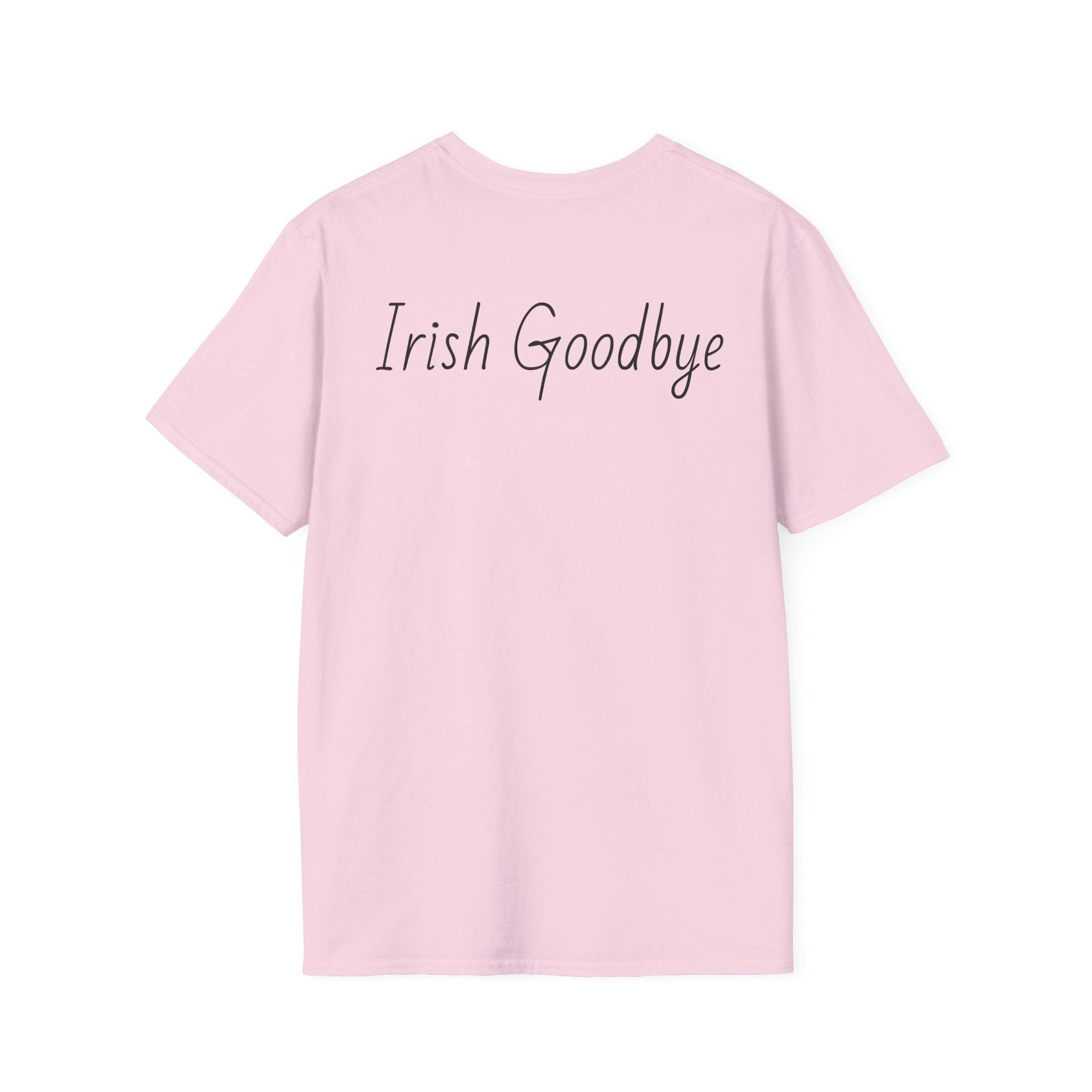 The Irish Goodbye Tee