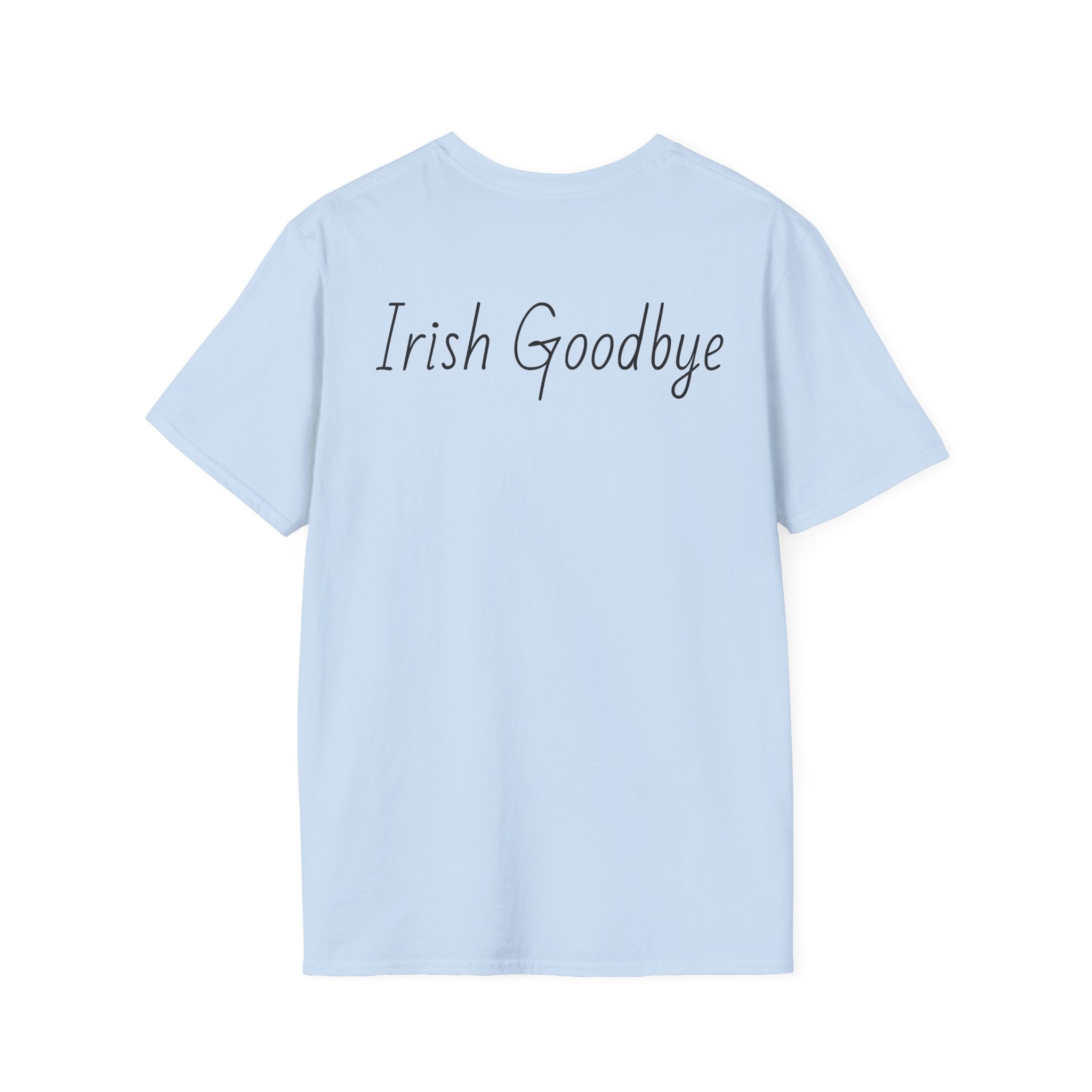 The Irish Goodbye Tee