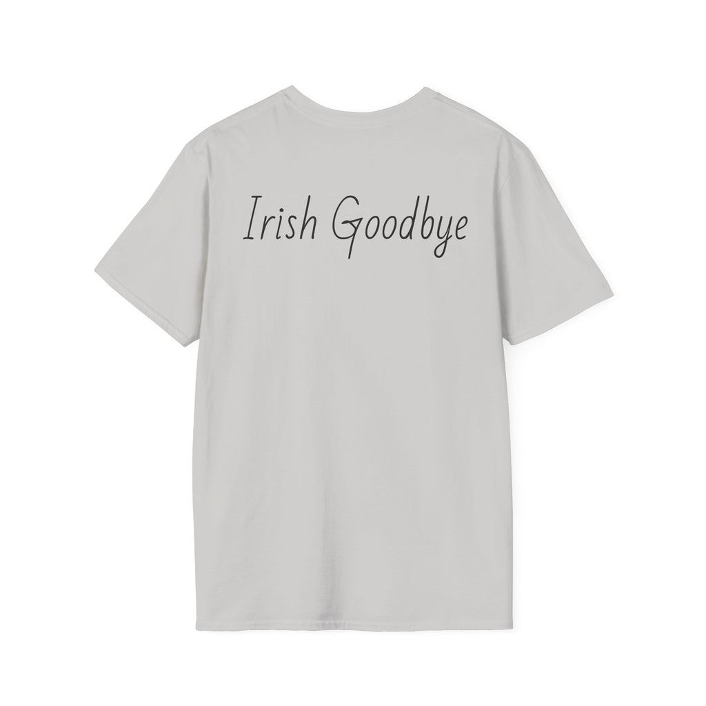 The Irish Goodbye Tee