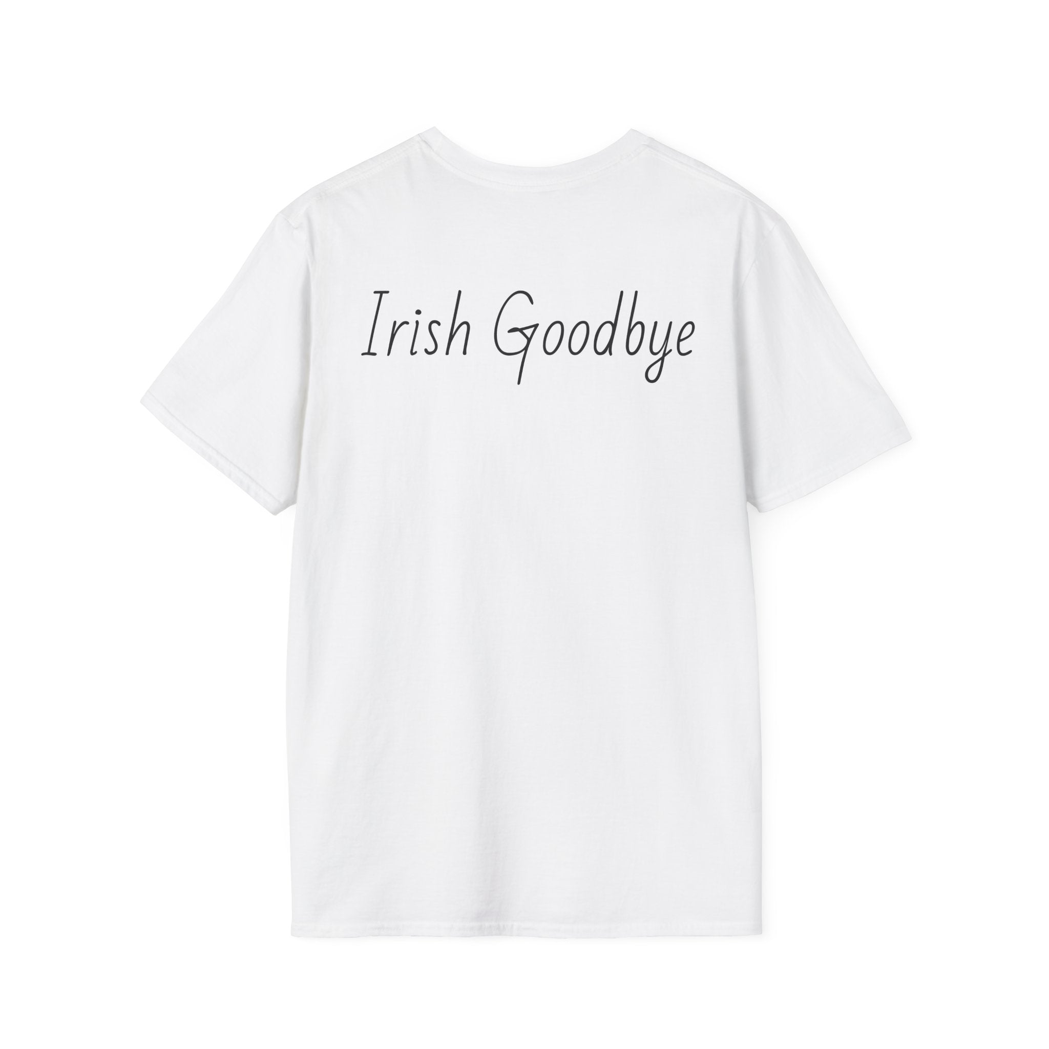 The Irish Goodbye Tee