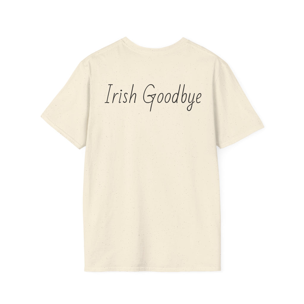 The Irish Goodbye Tee