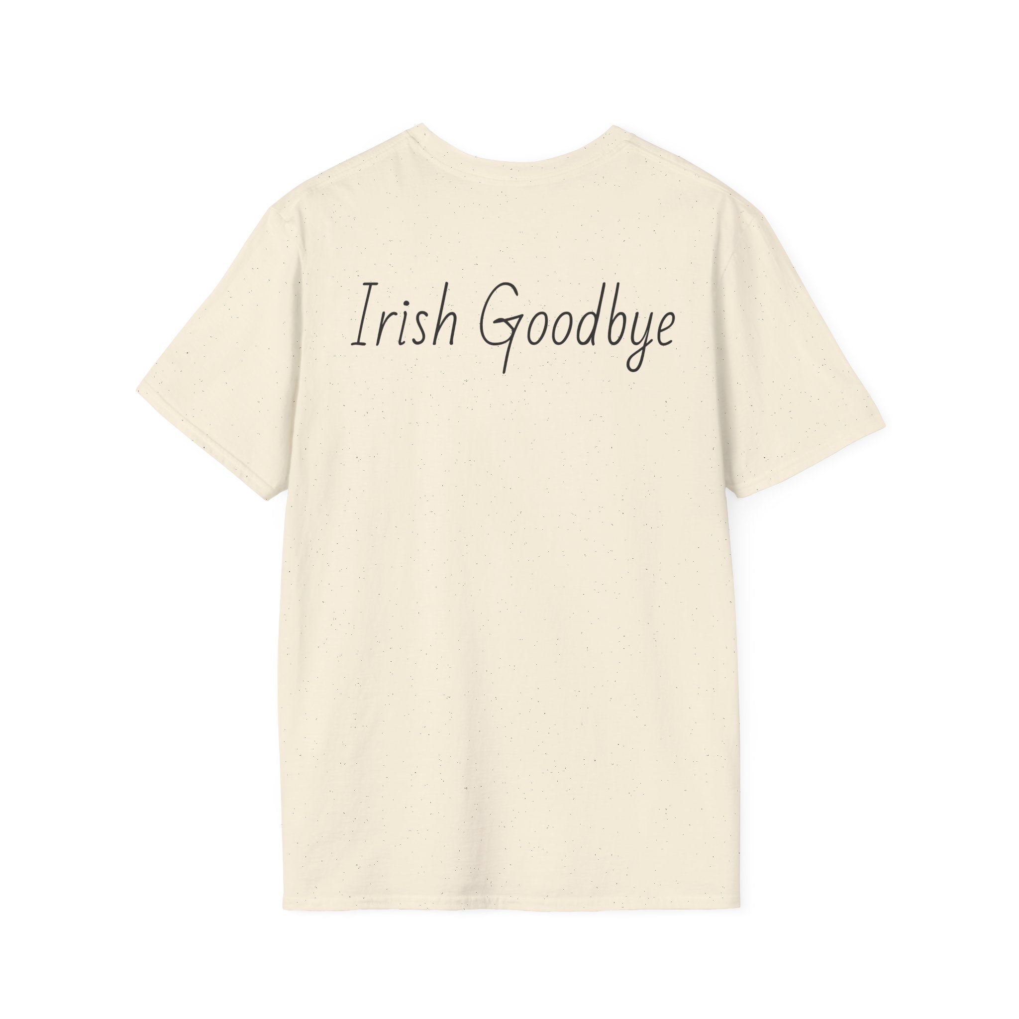 The Irish Goodbye Tee